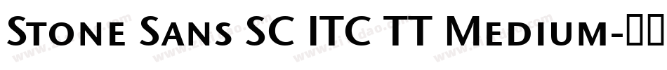 Stone Sans SC ITC TT Medium字体转换